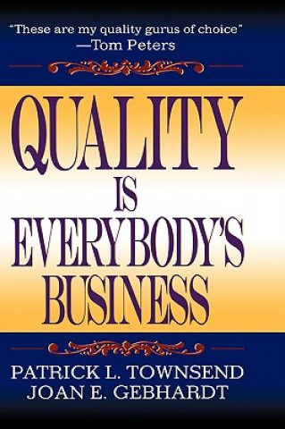 Book Quality Is Everybody's Business Joan E. Gebhardt