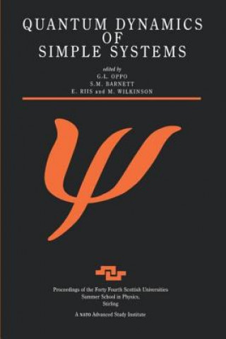 Kniha Quantum Dynamics of Simple Systems G. L. Oppo