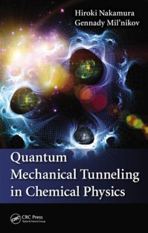 Książka Quantum Mechanical Tunneling in Chemical Physics Gennady Mil'Nikov