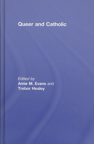 Kniha Queer and Catholic Amie Evans