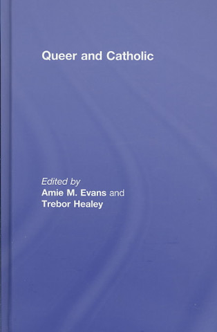 Buch Queer and Catholic Amie Evans