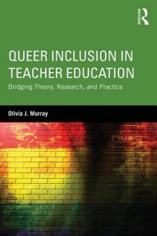 Carte Queer Inclusion in Teacher Education Olivia J. Murray
