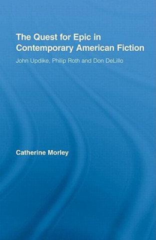 Βιβλίο Quest for Epic in Contemporary American Fiction Catherine Morley