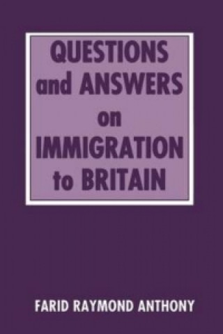Kniha Questions and Answers on Immigration in Britain Farid Raymond Anthony