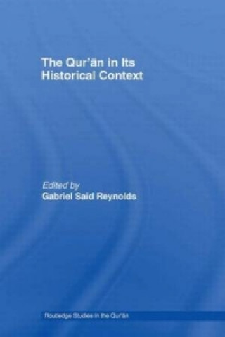 Kniha Qur'an in its Historical Context Gabriel Said Reynolds