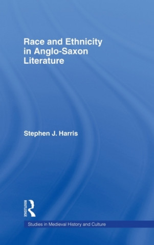 Könyv Race and Ethnicity in Anglo-Saxon Literature Stephen J. Harris