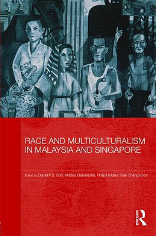Carte Race and Multiculturalism in Malaysia and Singapore Daniel P. S. Goh