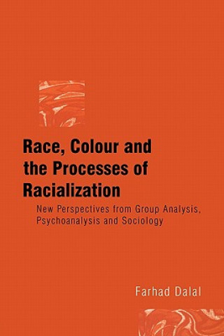 Książka Race, Colour and the Processes of Racialization Farhad Dalal