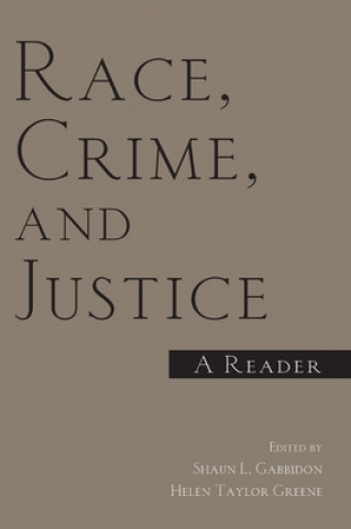 Kniha Race, Crime, and Justice Shaun L. Gabbidon