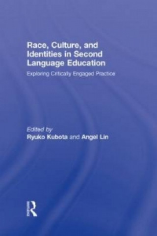 Książka Race, Culture, and Identities in Second Language Education Ryuko Kubota