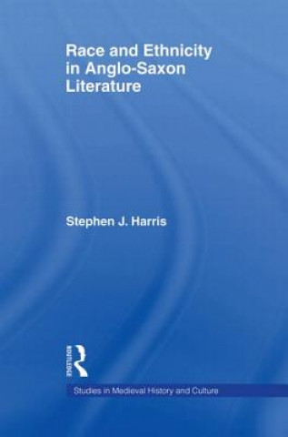 Könyv Race and Ethnicity in Anglo-Saxon Literature Stephen Harris