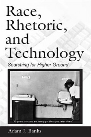 Βιβλίο Race, Rhetoric, and Technology Adam J. Banks