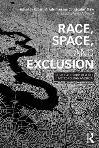 Kniha Race, Space, and Exclusion 