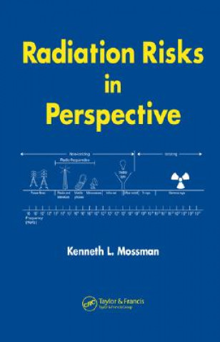 Kniha Radiation Risks in Perspective Kenneth L. Mossman