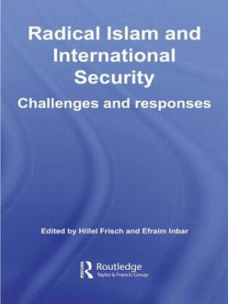 Könyv Radical Islam and International Security Efraim Inbar