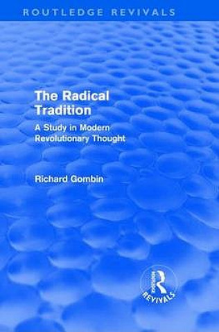 Книга Radical Tradition (Routledge Revivals) Richard Gombin