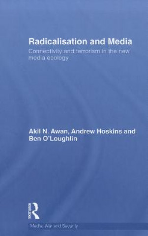 Knjiga Radicalisation and Media Ben O'Loughlin