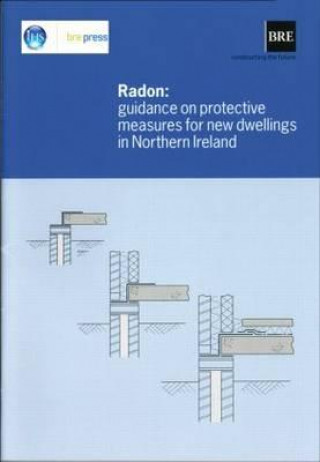 Kniha Radon: Guidance on Protective Measures for New Dwellings in Northern Ireland G Coulter