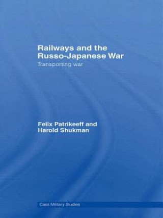 Kniha Railways and the Russo-Japanese War Harry Shukman