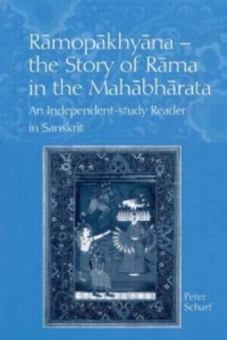 Carte Ramopakhyana - The Story of Rama in the Mahabharata Peter Scharf