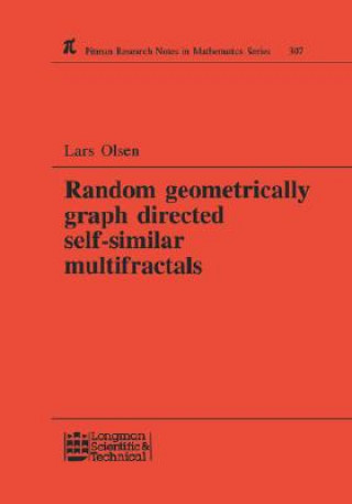 Kniha Random Geometrically Graph Directed Self-Similar Multifractals Lars Olsen