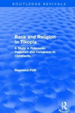 Carte Rank and Religion in Tikopia (Routledge Revivals) Raymond Firth