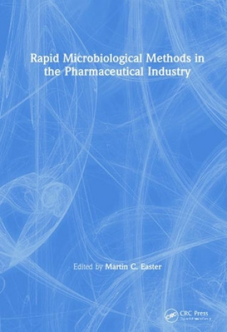 Knjiga Rapid Microbiological Methods in the Pharmaceutical Industry Martin C. Easter