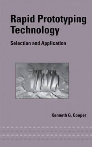 Knjiga Rapid Prototyping Technology Kenneth G. Cooper