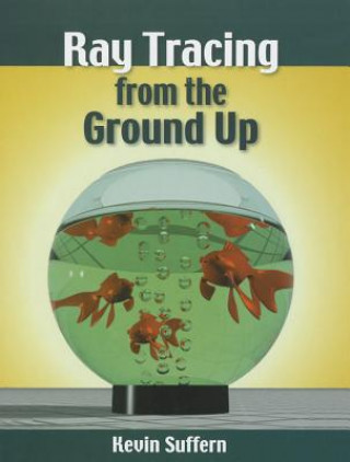 Book Ray Tracing from the Ground Up Helen H. Hu