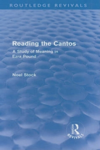 Książka Reading the Cantos (Routledge Revivals) Noel Stock