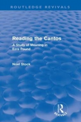Kniha Reading the Cantos (Routledge Revivals) Noel Stock