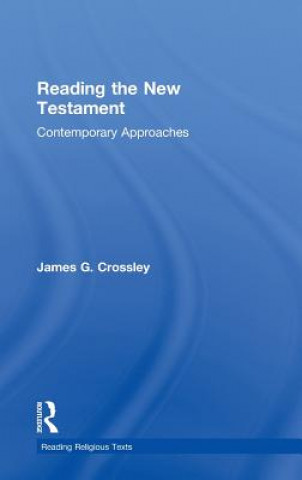 Libro Reading the New Testament James G. Crossley