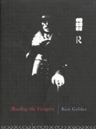 Kniha Reading the Vampire Ken Gelder