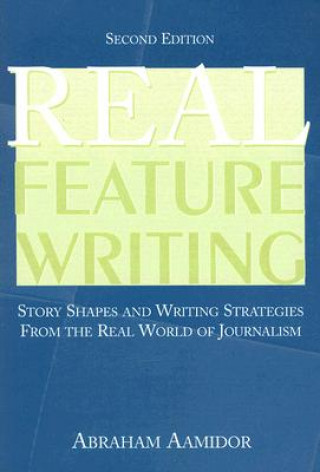 Buch Real Feature Writing Abraham Aamidor