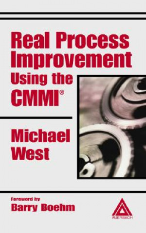 Carte Real Process Improvement Using the CMMI Michael West