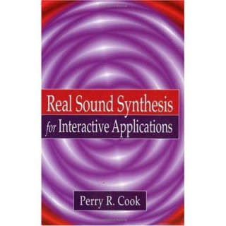 Buch Real Sound Synthesis for Interactive Applications Perry R. Cook