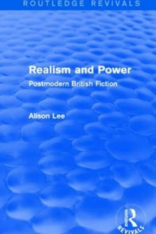 Kniha Realism and Power (Routledge Revivals) Alison Lee