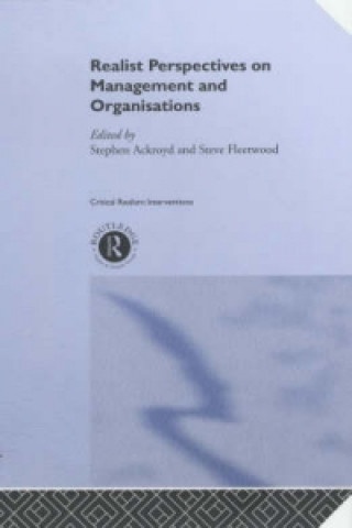 Carte Realist Perspectives on Management and Organisations Stephen Ackroyd
