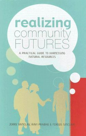 Kniha Realizing Community Futures Fergus Sinclair