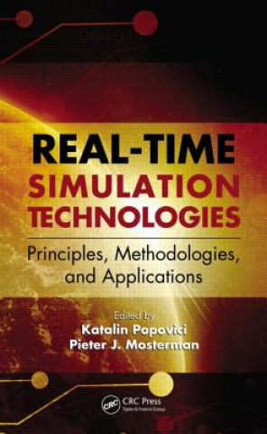 Könyv Real-Time Simulation Technologies: Principles, Methodologies, and Applications 