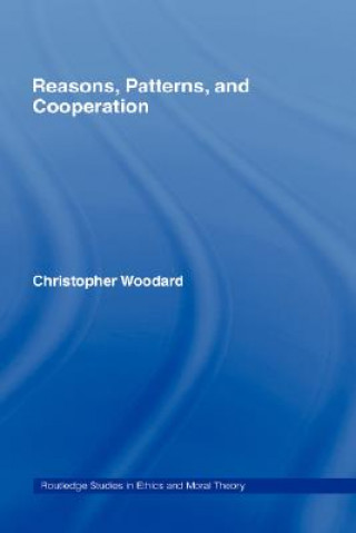 Kniha Reasons, Patterns, and Cooperation Christopher Woodard