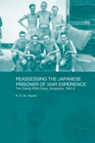 Kniha Reassessing the Japanese Prisoner of War Experience R. P. W. Havers