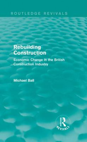 Libro Rebuilding Construction (Routledge Revivals) Professor Michael Ball