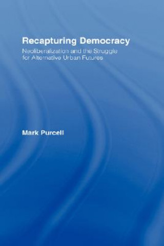 Kniha Recapturing Democracy Mark Purcell