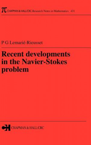 Knjiga Recent developments in the Navier-Stokes problem Pierre-Gilles Lemarie-Rieusset