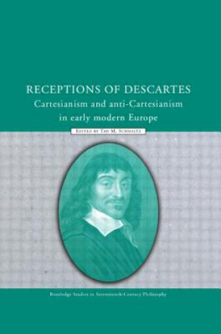 Книга Receptions of Descartes Tad M. Schmaltz