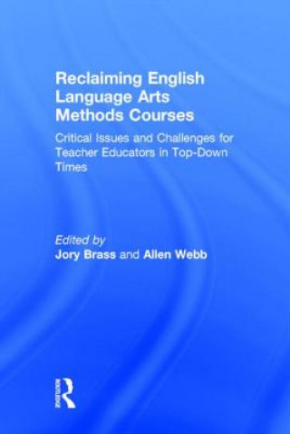 Kniha Reclaiming  English Language Arts Methods Courses 