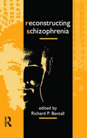 Knjiga Reconstructing Schizophrenia 