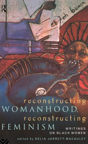 Carte Reconstructing Womanhood, Reconstructing Feminism 