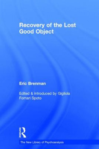 Könyv Recovery of the Lost Good Object Eric Brenman
